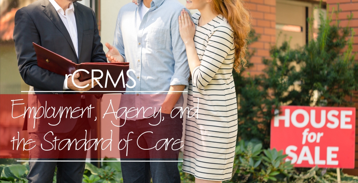 rCRMS - Employment, Agency, and the Standard of Care